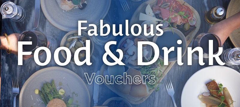 Fabulous Food and Drink Vouchers